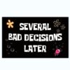 Cool funny wall tapestry flag Several Bad Decisions Later Cool Funny Tapestry Flag 3x5FT Backdrop