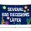 perfect party backdrop Several Bad Decisions Later Cool Funny Tapestry Flag 3x5FT Backdrop