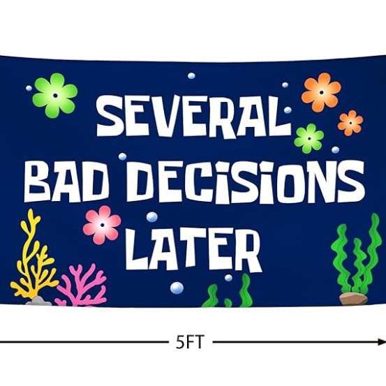 perfect party backdrop Several Bad Decisions Later Cool Funny Tapestry Flag 3x5FT Backdrop